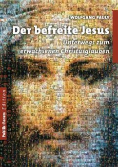 Der befreite Jesus - Pauly, Wolfgang