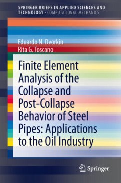 Finite Element Analysis of the Collapse and Post-Collapse Behavior of Steel Pipes: Applications to the Oil Industry - Dvorkin, Eduardo N.;Toscano, Rita G.