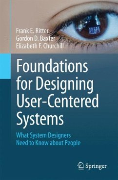 Foundations for Designing User-Centered Systems - Ritter, Frank E.;Baxter, Gordon D.;Churchill, Elizabeth F.