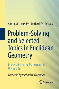 Problem-Solving and Selected Topics in Euclidean Geometry - Louridas, Sotirios E.;Rassias, Michael Th.