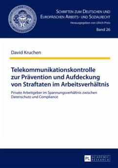 Telekommunikationskontrolle zur Prävention und Aufdeckung von Straftaten im Arbeitsverhältnis - Kruchen, David