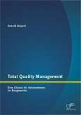 Total Quality Management: Eine Chance für Unternehmen im Baugewerbe