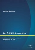 Der EURO Rettungsschirm: Ein detaillierter Einblick in die Konstruktion der EFSF