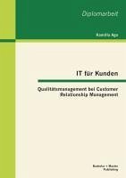 IT für Kunden: Qualitätsmanagement bei Customer Relationship Management - Aga, Kamilla