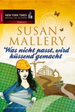 Was nicht passt, wird küssend gemacht / Fool's Gold Bd.6 - Mallery, Susan