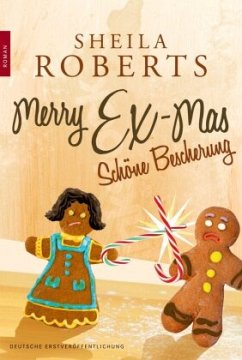 Merry Ex-Mas - Schöne Bescherung - Roberts, Sheila