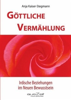 Göttliche Vermählung - Kaiser-Stegmann, Anja