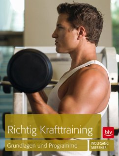 Richtig Krafttraining (eBook, ePUB) - Mießner, Wolfgang