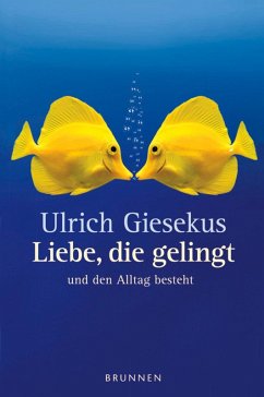 Liebe, die gelingt (eBook, ePUB) - Giesekus, Ulrich