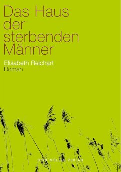 Das Haus der sterbenden Männer (eBook, ePUB) - Reichart, Elisabeth