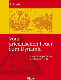 Vom griechischen Feuer zum Dynamit (eBook, ePUB) - Gartz, Jochen