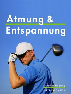 Atmung & Entspannung: Golf Tipps (eBook, ePUB) - Haering, Dorothee