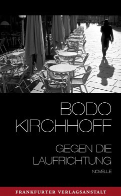 Gegen die Laufrichtung (eBook, ePUB) - Kirchhoff, Bodo