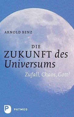Die Zukunft des Universums (eBook, ePUB) - Benz, Arnold