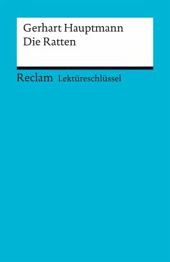 Lektüreschlüssel. Gerhart Hauptmann: Die Ratten (eBook, ePUB) - Hauptmann, Gerhart; Große, Wilhelm