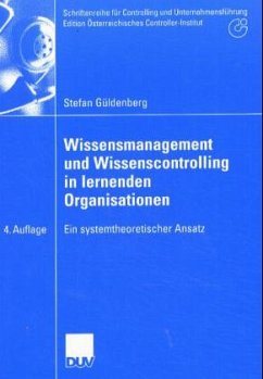 Wissensmanagement und Wissenscontrolling in lernenden Organisationen - Güldenberg, Stefan