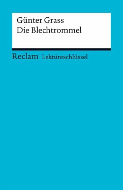 Lektüreschlüssel. Günter Grass: Die Blechtrommel (eBook, ePUB) - Grass, Günter; Mudrak, Andreas