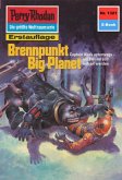 Brennpunkt Big Planet (Heftroman) / Perry Rhodan-Zyklus &quote;Die Gänger des Netzes&quote; Bd.1321 (eBook, ePUB)