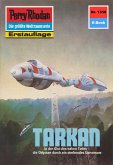 TARKAN (Heftroman) / Perry Rhodan-Zyklus "Tarkan" Bd.1350 (eBook, ePUB)