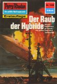 Der Raub der Hybride (Heftroman) / Perry Rhodan-Zyklus "Die Gänger des Netzes" Bd.1329 (eBook, ePUB)