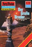 Der Große Bruder (Heftroman) / Perry Rhodan-Zyklus &quote;Die Gänger des Netzes&quote; Bd.1324 (eBook, ePUB)