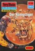 Der Königstiger (Heftroman) / Perry Rhodan-Zyklus "Die Gänger des Netzes" Bd.1343 (eBook, ePUB)