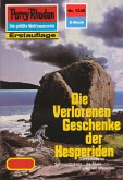 Die Verlorenen Geschenke der Hesperiden (Heftroman) / Perry Rhodan-Zyklus &quote;Die Gänger des Netzes&quote; Bd.1335 (eBook, ePUB)