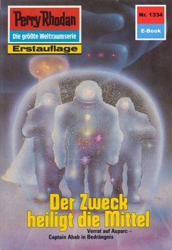 Cover Der Zweck heiligt die Mittel (Heftroman) / Perry Rhodan-Zyklus 