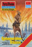 Ephemeriden-Träume (Heftroman) / Perry Rhodan-Zyklus "Die Gänger des Netzes" Bd.1340 (eBook, ePUB)