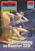 Entscheidung im Raumfort 3201 (Heftroman) / Perry Rhodan-Zyklus &quote;Die Gänger des Netzes&quote; Bd.1346 (eBook, ePUB)