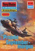 Projekt Septembermorgen (Heftroman) / Perry Rhodan-Zyklus &quote;Tarkan&quote; Bd.1371 (eBook, ePUB)