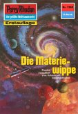 Die Materiewippe (Heftroman) / Perry Rhodan-Zyklus 