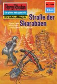 Straße der Skarabäen (Heftroman) / Perry Rhodan-Zyklus &quote;Tarkan&quote; Bd.1389 (eBook, ePUB)