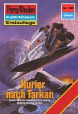Kurier nach Tarkan (Heftroman) / Perry Rhodan-Zyklus "Tarkan" Bd.1388 (eBook, ePUB)