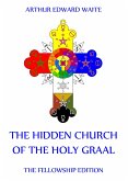 The Hidden Church of the Holy Graal (eBook, ePUB)