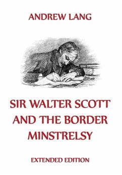 Sir Walter Scott And The Border Minstrelsy (eBook, ePUB) - Lang, Andrew