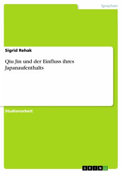 Qiu Jin und der Einfluss ihres Japanaufenthalts (eBook, PDF) - Rehak, Sigrid