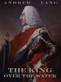 The King Over The Water (eBook, ePUB)