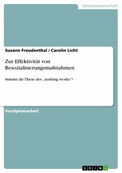 Zur Effektivität von Resozialisierungsmaßnahmen (eBook, PDF) - Freudenthal, Susann; Licht, Carolin