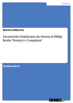 Literarische Funktionen des Essens in Philip Roths 'Portnoy&quote;s Complaint' (eBook, PDF)
