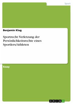 Sportrecht: Verletzung der Persönlichkeitsrechte eines Sportlers/Athleten (eBook, PDF)