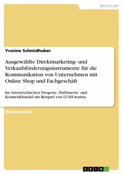 Ausgewählte Direktmarketing- und Verkaufsförderungsinstrumente für die Kommunikation von Unternehmen mit Online Shop und Fachgeschäft (eBook, PDF) - Schmidhuber, Yvonne
