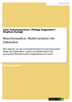 Branchenanalyse: Markt(-struktur) für Fallstudien (eBook, PDF) - Tschumatschow, Julia; Hegendorf, Philipp; Kunigk, Stephan