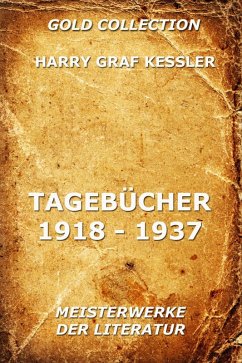 Tagebücher 1918 - 1937 (eBook, ePUB) - Kessler, Harry Graf