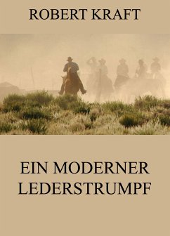 Ein moderner Lederstrumpf (eBook, ePUB) - Kraft, Robert