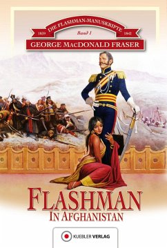 Flashman in Afghanistan (eBook, ePUB) - Fraser, George Macdonald