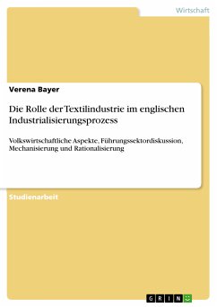 Die Rolle der Textilindustrie im englischen Industrialisierungsprozess (eBook, PDF)