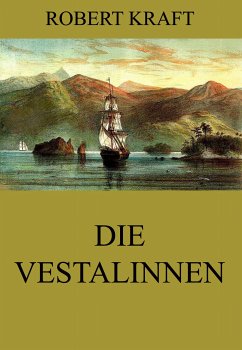 Die Vestalinnen (eBook, ePUB) - Kraft, Robert