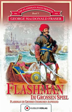 Flashman im Großen Spiel (eBook, ePUB) - Fraser, George Macdonald
