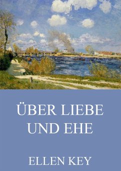 Über Liebe und Ehe (eBook, ePUB) - Key, Ellen